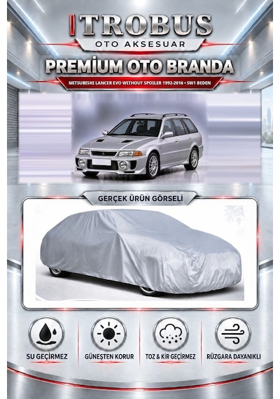 Mitsubishi Lancer Evo Without Spoiler Station Wagon 1992-2016 Uyumlu Premium Araba Brandası Oto Branda Sw1 Beden
