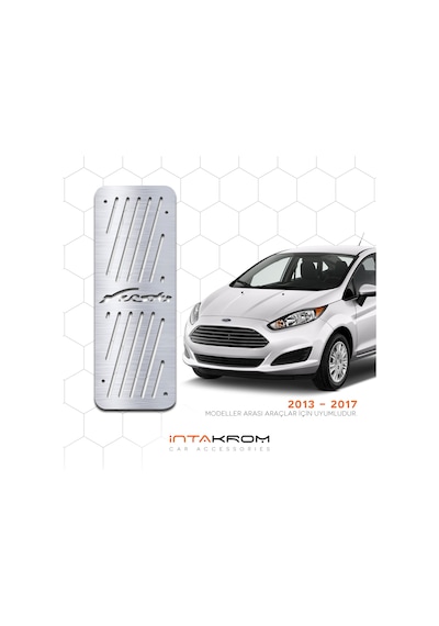 intakrom Ford Fiesta Krom Ayak Dinlendirme Pedalı - 2013 -2017