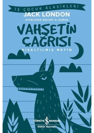 Vahşetin Çağrısı - Jack London - İş Banaksı Kültür Yayınları