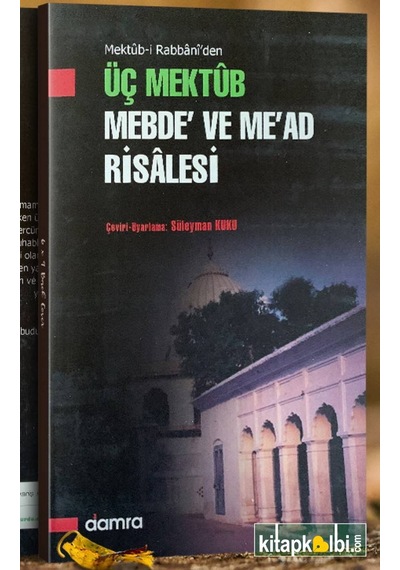 Üç Mektub Mebde ve Mead Tercümesi