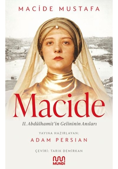Macide - 2. Abdülhamit İn Gelininin Anıları - Qhdh-893568