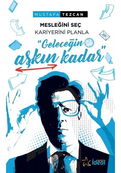 Geleceğin Aşkın Kadar Mesleğini Seç Kariyerini Planla Mustafa