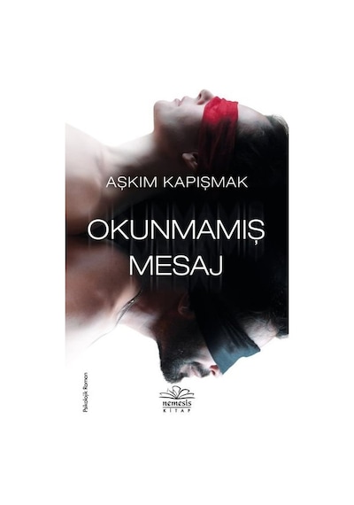Okunmamış Mesaj - Aşkım Kapışmak - Nemesis Kitap