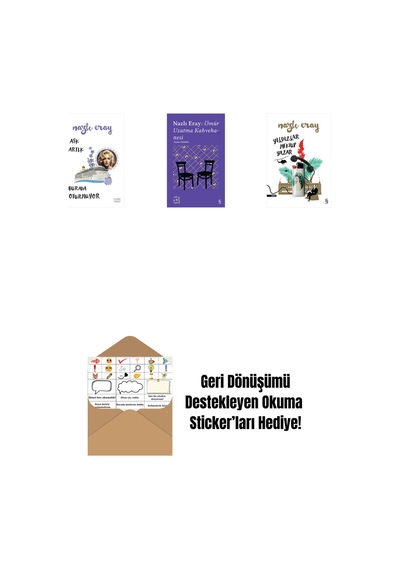 Aşk Artık Burada Oturmuyor + Everest Açıkhava 15 - Nazlı Eray: Ömür Uzatma Kahvehanesi Seçme Öyküler + Yıldızlar Mektup Yazar + Okuma Sticker'ları