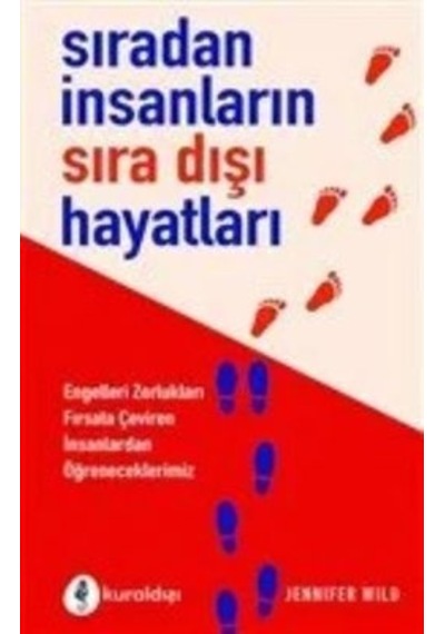 Sıradan İnsanların Sıra Dışı Hayatları - Jennifer Wild - Kuraldışı Yayınları