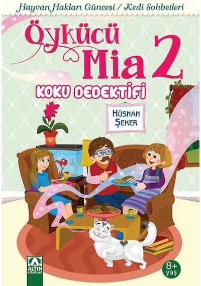 Öykücü Mia 2 - Hüsnan Şeker - Altın Kitaplar