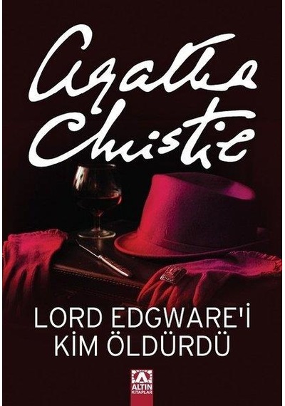 Lord Edgwarei Kim Öldürdü - Agatha Christie - Altın Kitaplar
