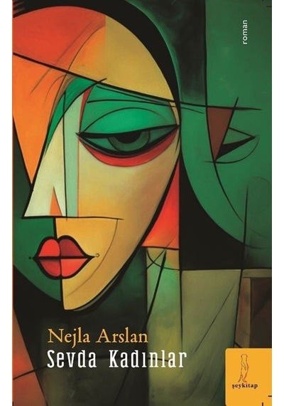 Sevda Kadınlar / Nejla Arslan