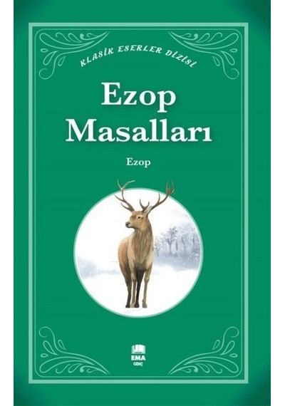 Ezop Masalları - Klasik Eserler Dizisi - Ezop - Ema Genç
