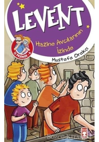 Levent İz Peşinde 6 - Hazine Avcılarının İzinde - Mustafa Orakçı - Aydın Yayınları