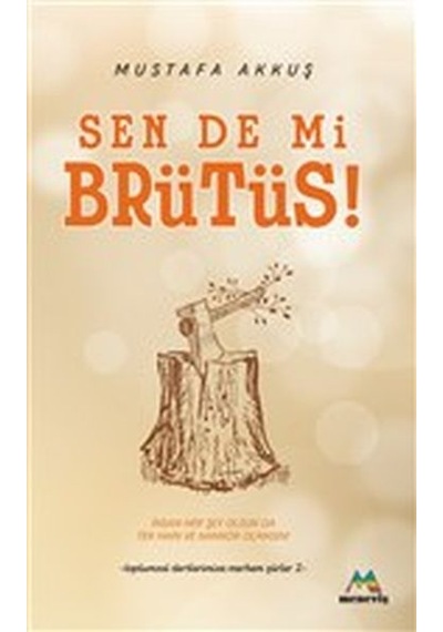 Sen De Mi Brütüs - Toplumsal Dertlerimize Merhem Şiirler 2