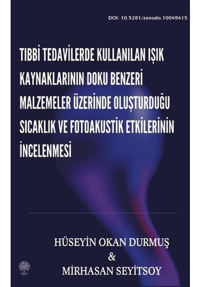 Tıbbi Tedavilerde Kullanılan Işık Kaynaklarının Doku Benzeri M...