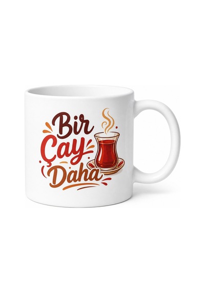 Bir Çay Daha Yazılı Komik Baskılı Kupa Bardak Esprili Hediye Beyaz / Çok Renkli