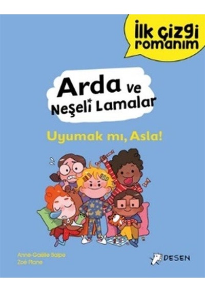 İlk Çizgi Romanım - Arda Ve Neşeli Lamalar: Uyumak Mı, Asla /...