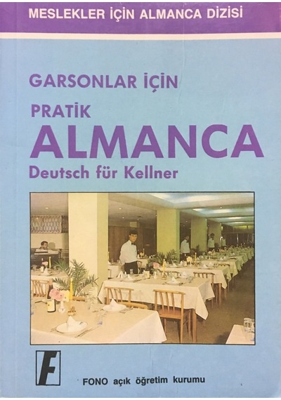 Garsonlar İçin Pratik Almanca Konuşma Kılavuzu. Fono