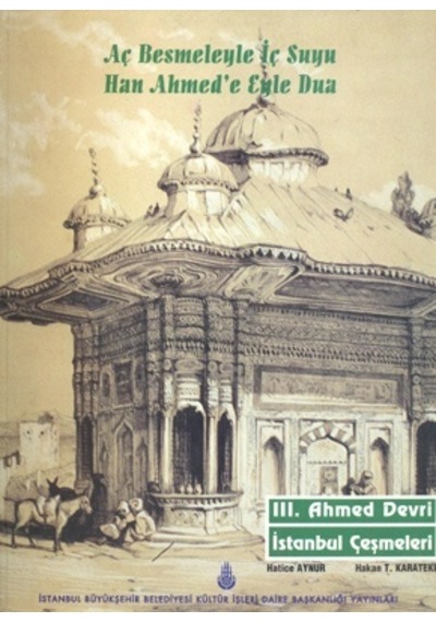 Aç Besmeleyle İç Suyu Han Ahmed´E Eyle Dua 3. Ahmet Devri İstanbu