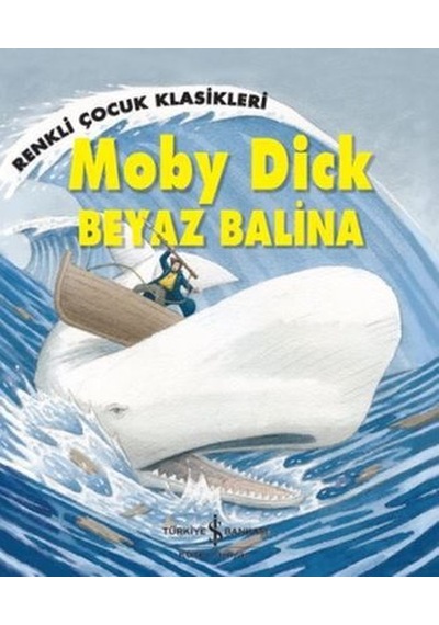 Moby Dick - Beyaz Balina- İş Bankası Kültür Yayınları