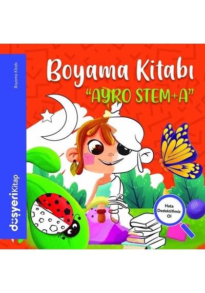 Ayro Stem+A Boyama Kitabı - Ayşe Şule Bilgiç - Düşyeri Yayınları