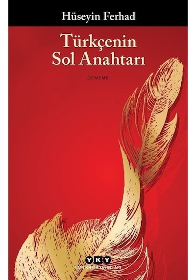 Türkçenin Sol Anahtarı - Hüseyin Ferhad - Yapı Kredi Yayınları