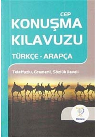 Cep Konuşma Kılavuzu / Türkçe-Arapça Telaffuzlu Gramerli Sözlük