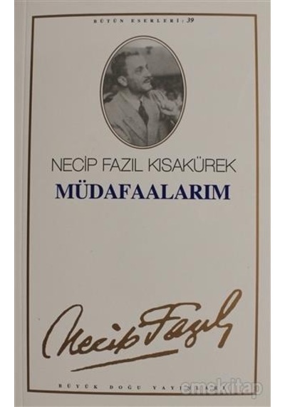 Müdafaalarım - Necip Fazıl Kısakürek - Büyük Doğu Yayınevi
