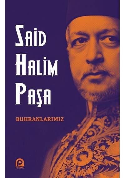 Buhranlarımız / Said Halim Paşa