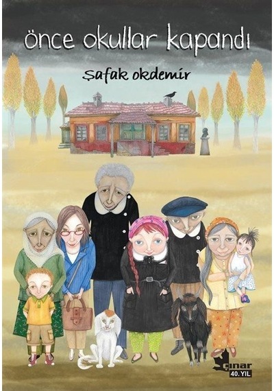 Önce Okullar Kapandı - Şafak Okdemir - Çınar Yayınları