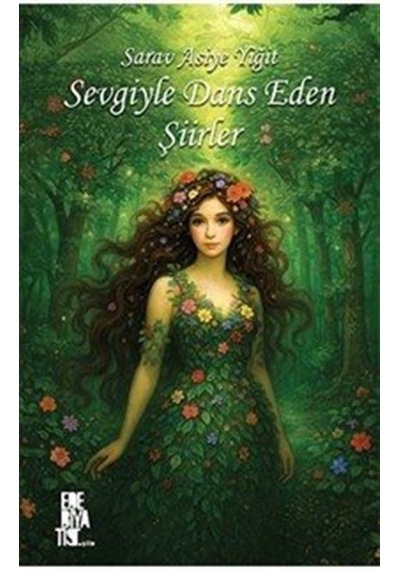 Sevgiyle Dans Eden Şiirler / Sarav Asiye Yiğit