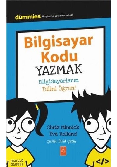 Bilgisayar Kodu Yazmak - Eva Holland -  Chris Minnick - Nobel Yaşam