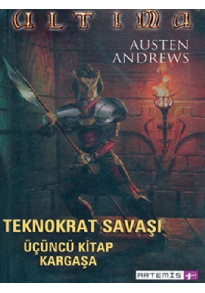 Ultima Teknokrat Savaşı 3.Kitap-Kargaşa - Austen Andrews - Artemis Yayınları