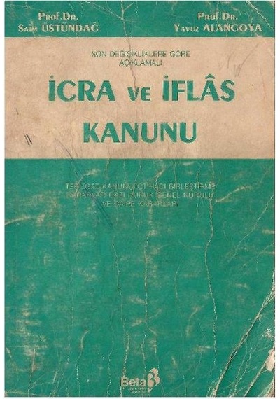 İcra Ve İflas Kanunu - Prof. Dr. Saim Üstündağ -yavuz Alangoya