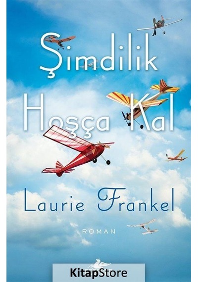 Kitapstore Şimdilik Hoşça Kal / Laurie Frankel