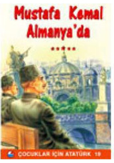 Mustafa Kemal Almanya'da- Engin
