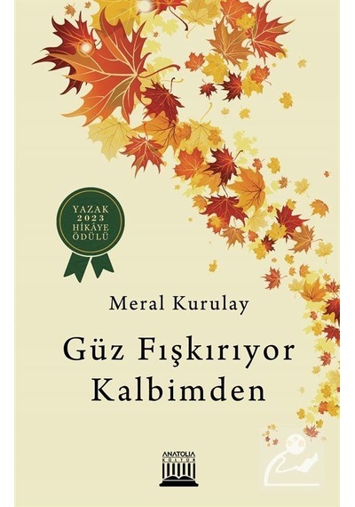Güz Fışkırıyor Kalbimden / Meral Kurulay