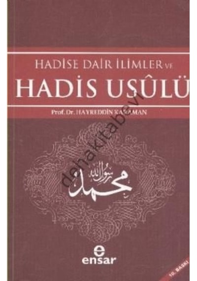 Hadise Dair İlimler ve Hadis Usulü  - Hayreddin Karaman  - Ensar Neşriyat