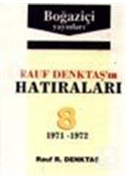 Rauf Denktaş'ın Hatıraları 8. Cilt - Rauf Denktaş - Boğaziçi Yayınları
