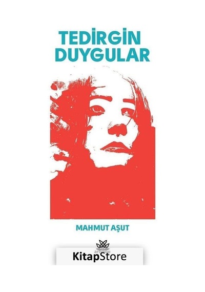 Tedirgin Duygular - Mahmut Aşut - Artshop Yayıncılık