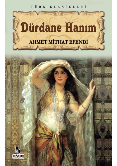 Dürdane Hanım- Anonim Yayınları