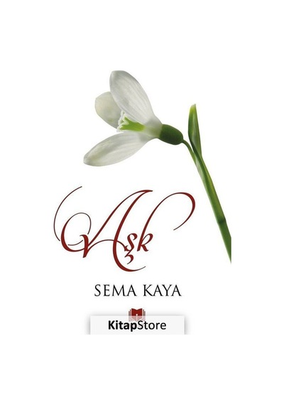 Aşk / Sema Kaya