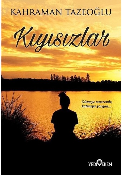 Kıyısızlar - Kahraman Tazeoğlu - Yediveren Yayınları