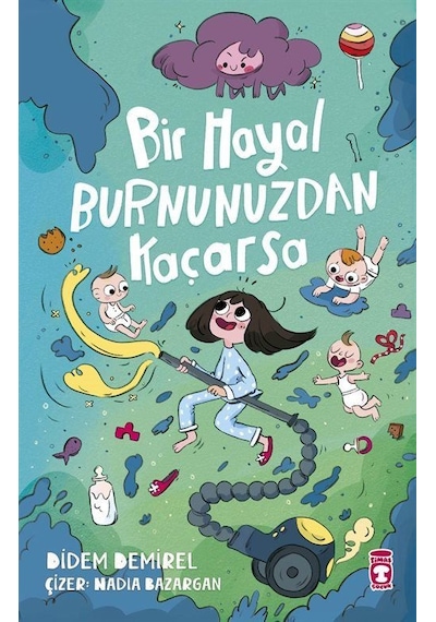 Bir Hayal Burnunuzdan Kaçarsa / Didem Demirel