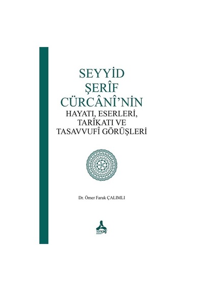 Seyyid Şerif Cürcani Nin Hayatı, Eserleri, Tarikatı Ve Tasavvufi Görüşleri
