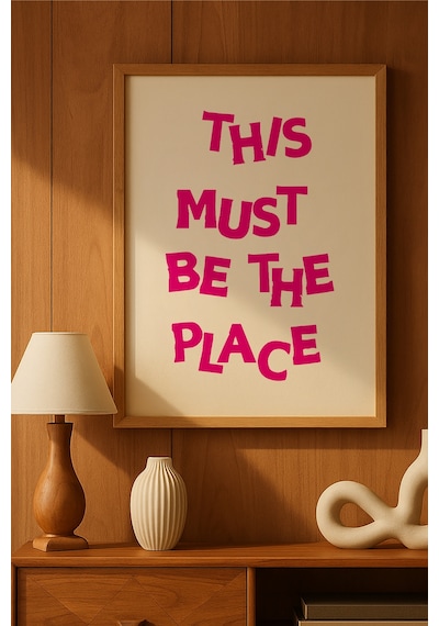 This Must Be The Place Doğal Ahşap Çerçeveli Poster, Dekoratif Pembe Duvar Tablosu