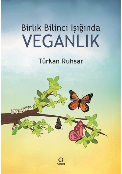 Birlik Bilinci Işığında Veganlık / Türkan Ruhsar