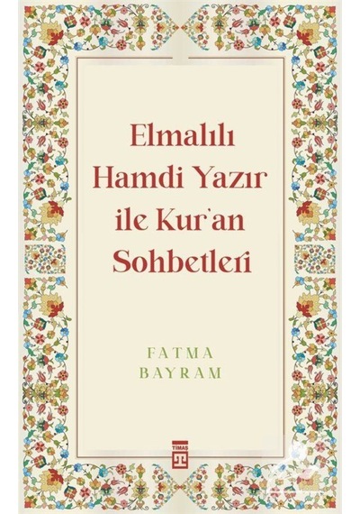 Elmalılı Hamdi Yazır ile Kur'an Sohbetleri / Fatma Bayram 9786050844320