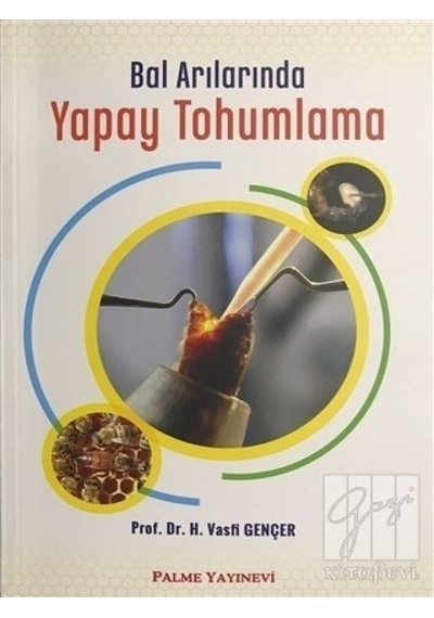 Palme Yayıncılık - Bal Arılarında Yapay Tohumlama-Vasfi Gençer