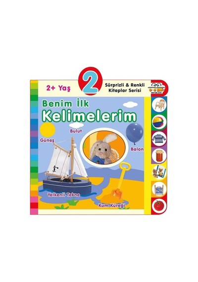 2+ Yaş Benim İlk Kelimelerim - Sürprizli ve Renkli Kitaplar Serisi