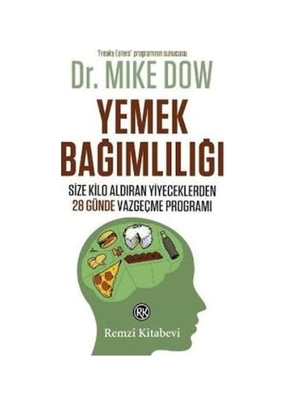 Yemek Bağımlılığı - Mike Dow - Remzi Kitabevi