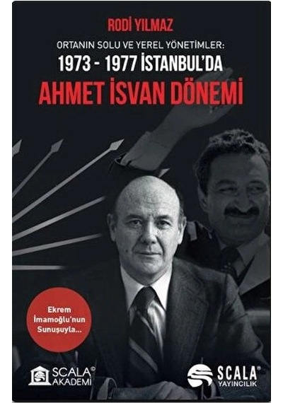 Ortanın Solu Ve Yerel Yönetimler 1973-1977 İstanbul Da Ahmet İsvan Dönemi