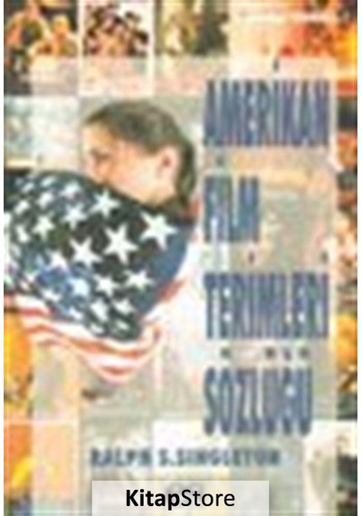 Amerikan Film Terimleri Sözlüğü / Ralph S. Singleton